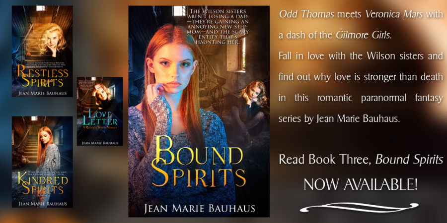 Bound Spirits Restless Spirits Book 3 Jean Marie Bauhaus