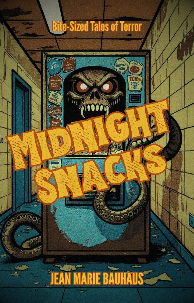 Midnight Snacks - Bite-Sized Tales of Terror by Jean Marie Bauhaus